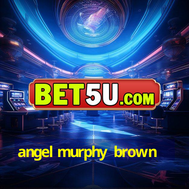 angel murphy brown